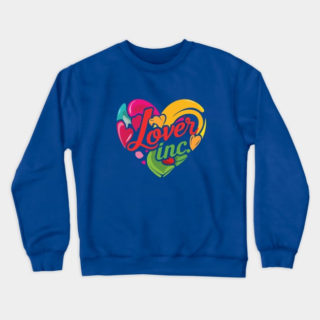 Lover Inc Crewneck Sweatshirt by Impreanz